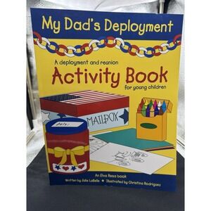 My Dad's Deployment: A deployment and reunion activity book for young Children